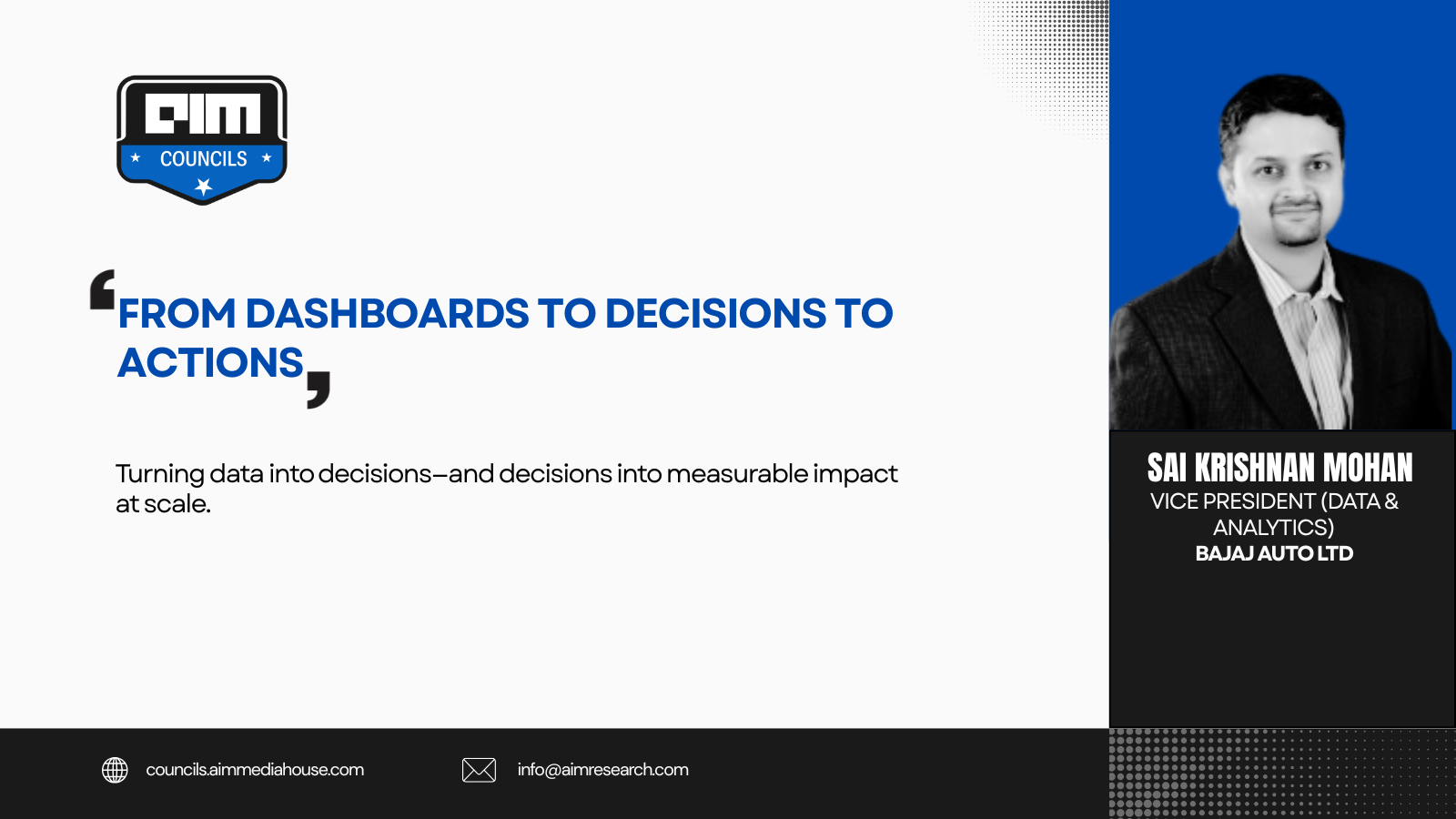 From Dashboards to Decisions to Actions